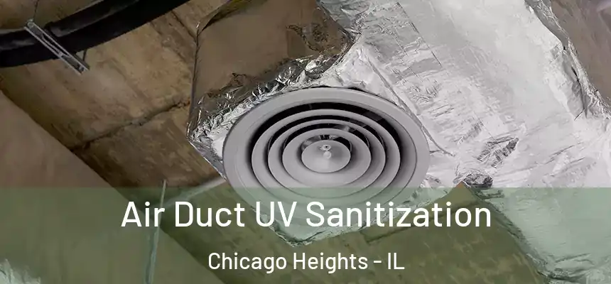  Air Duct UV Sanitization Chicago Heights - IL