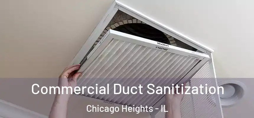  Commercial Duct Sanitization Chicago Heights - IL